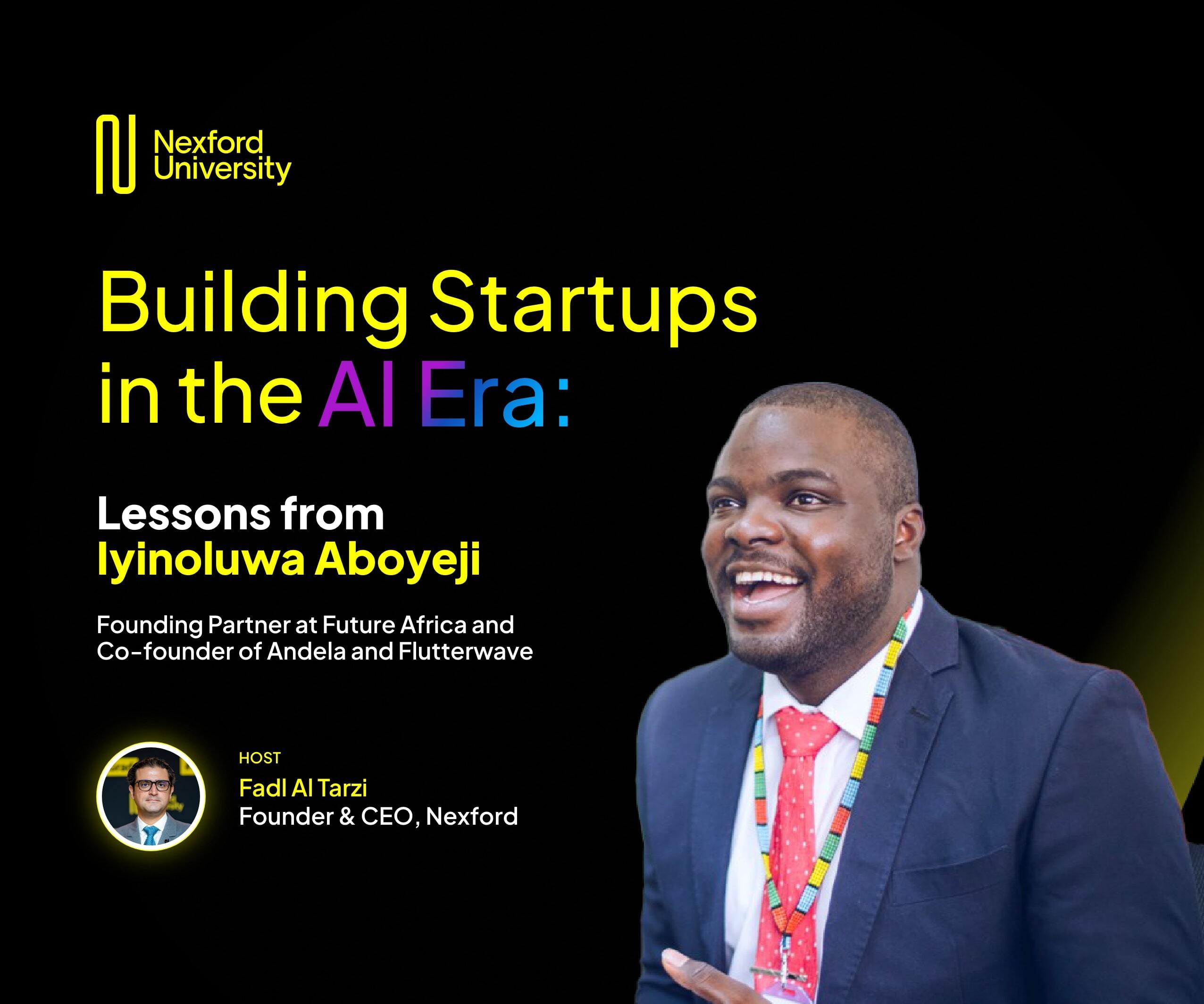 Building Startups in the AI Era: Lessons from Iyinoluwa Aboyeji